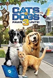 Cats & Dogs 3: Paws Unite