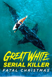 Great White Serial Killer: Fatal Christmas