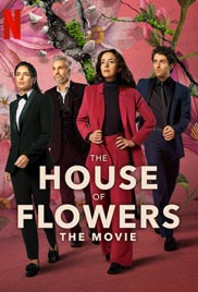 The House of Flowers: The Movie