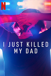 I Just Killed My Dad