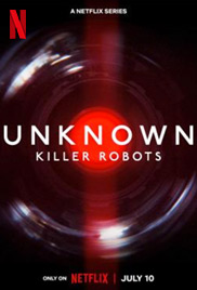 Unknown: Killer Robots